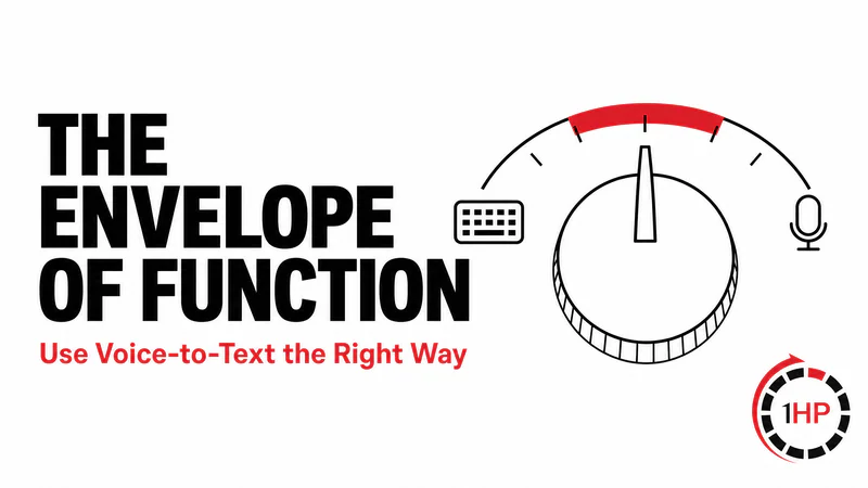 Envelope of Function: Use Voice-to-Text the Right Way