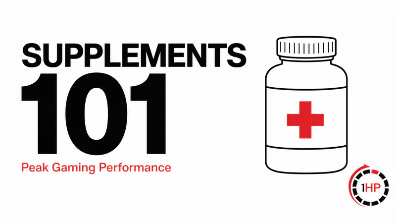 Supplements 101: Peak Gaming Performance